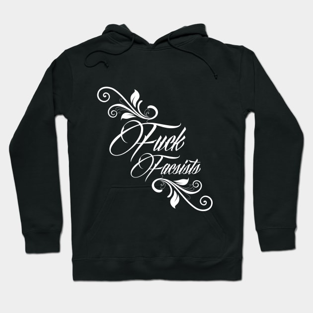 Fuck Fascists Hoodie by T73Designs